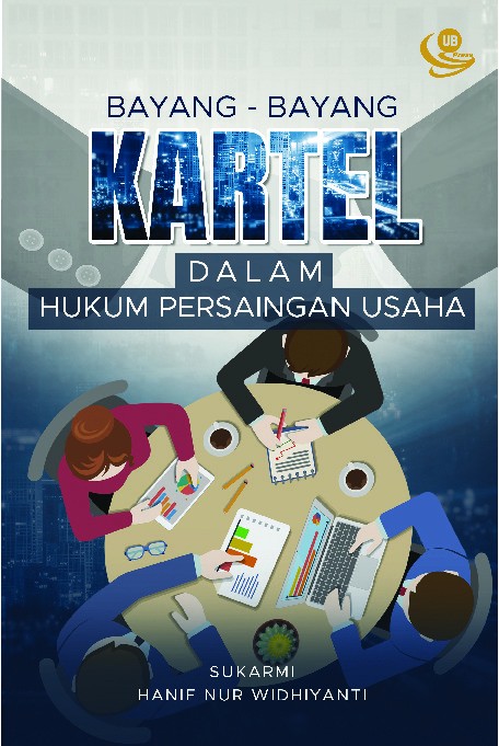 Bayang-bayang Kartel dalam Hukum Persaingan Usaha